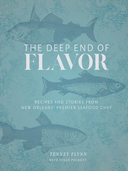 Title details for The Deep End of Flavor by Tenney Flynn - Available